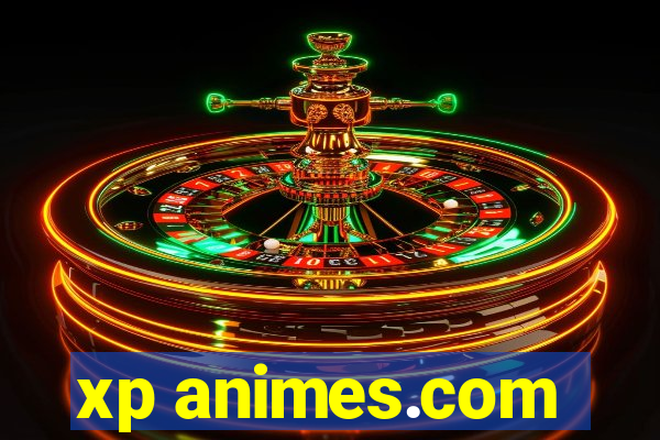 xp animes.com